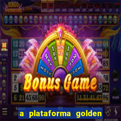 a plataforma golden slots paga mesmo